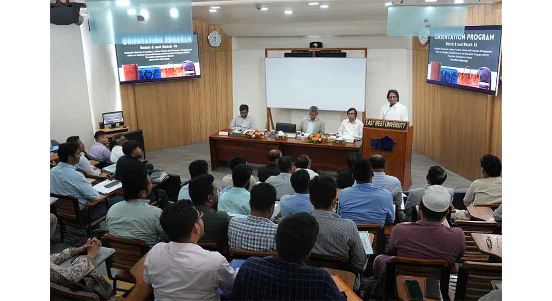 East West University Holds Orientation Program for Graduate Diploma in Leather Management Batches 9...